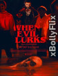 When Evil Lurks (2023) Dual Audio (ORG) [Hindi+English] Hollywood Hindi Dubbed Movie Download